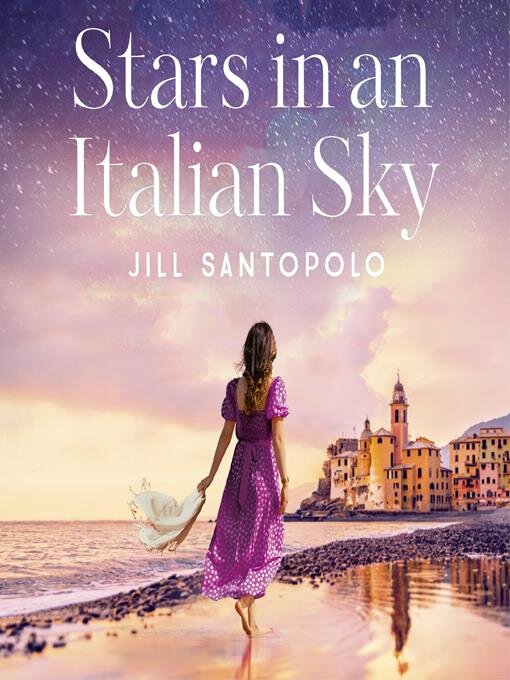 Title details for Stars in an Italian Sky by Jill Santopolo - Available